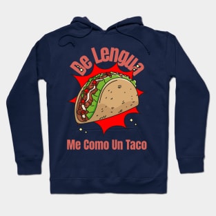 De lengua me como un taco Hoodie